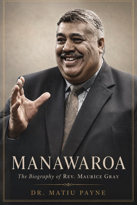 MANAWAROA - The biography of Rev. Maurice Gray (PRE-ORDER)